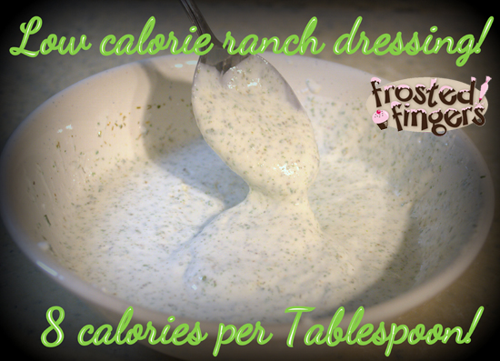 8 Calories per Tablespoon Ranch Dressing!