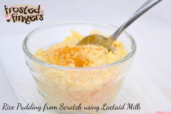 Rice Pudding using Lactaid