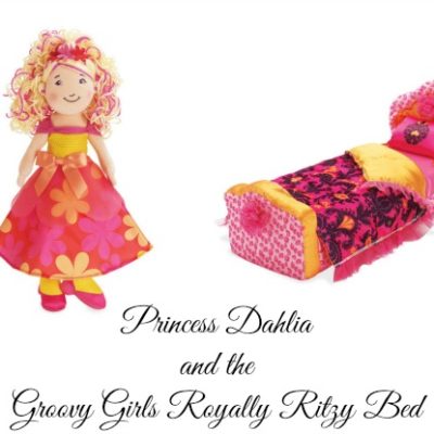 Groovy Girls Princess Dahlia and the Royally Ritzy Bed Giveaway