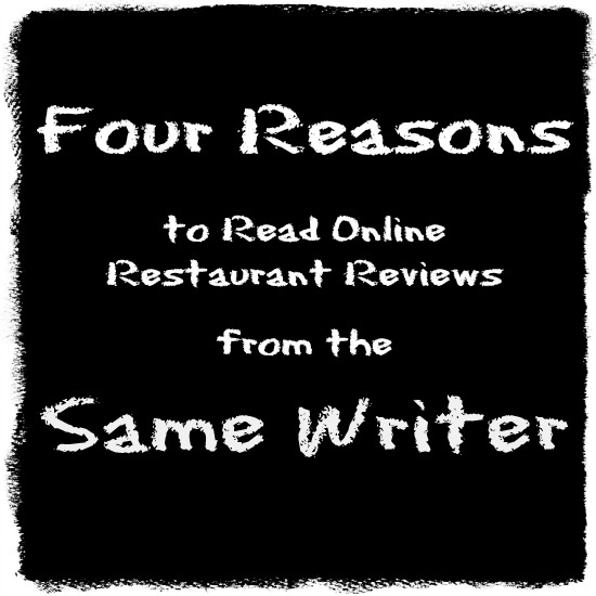 Four Reasons to Read Online Restaurant Reviews from the Same Writer